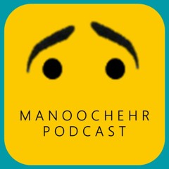 Manoochehr Podcast