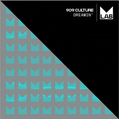 909 Culture - Dreamin