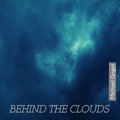 Behind The Clouds