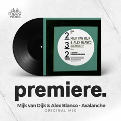 PREMIERE: Mijk van Dijk & Alex Blanco ─ Avalanche (Original Mix) [Trapez]