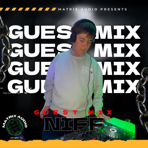 Stream NIFF - Guest Mix - Matrix Audio by MatrixAudioUK | Listen