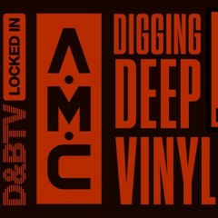 A.M.C - D&BTV - Digging Deep (Vinyl Special) [FULL SET]