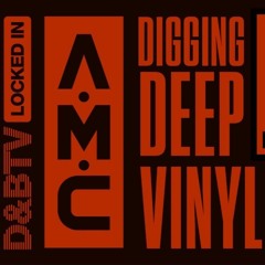 A.M.C - D&BTV - Digging Deep (Vinyl Special) [FULL SET]