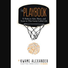 PDF 📕 The Playbook: 52 Rules to Aim, Shoot, and Score in This Game Called Life Pdf Ebook