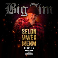 Big Jim - Selon Mwen Menm (Album 2022)