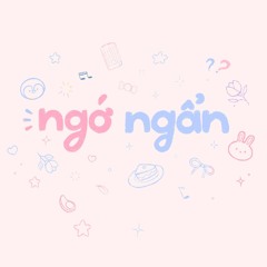 ngớ ngẩn (demo ft. Kida)
