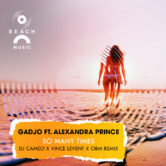 Gadjo - So Many Times (Dj Cameo x Vince Levent x OBM Remix)