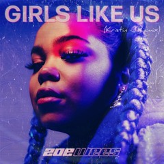 Zoe Wees - Girls Like Us (Kristin J. Remix)