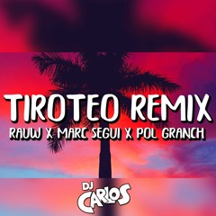 125 - Rauw Alejandro Y Pol Granch Ft. Marc Seguí  - Tiroteo Remix [ Dj Carlos 2021 ]