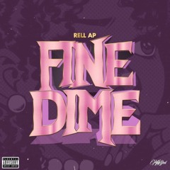 Rell AP - Fine Dime