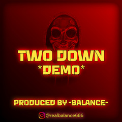 Two Down DEMO (prod by -Balance-)