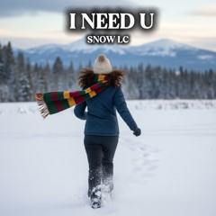 I NEED U- SNOW LC ALBUM COULD YOU LOVE ME?