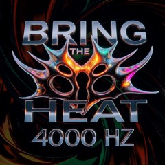 4000 Hz - Bring  The Heat [FREE DL]