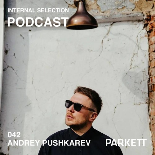 Internal Selection 042: Andrey Pushkarev