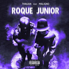 Roque Júnior Feat @Mali.gno ( Prod.Levillo )