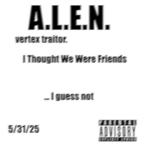 I Thought We Were Friends