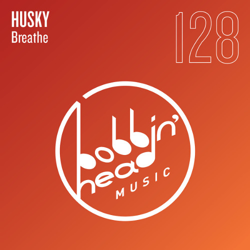 Husky - Breathe (VIP Remix) [Bobbin Head Music]