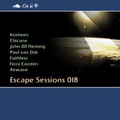Escape Sessions 018 - Trance & Progressive 🎧🎶