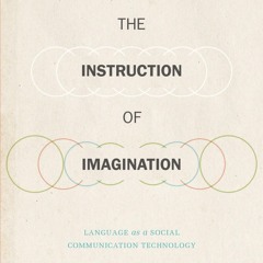 [▶️ PDF READ ⭐] Free The Instruction of Imagination: Language as a Soc