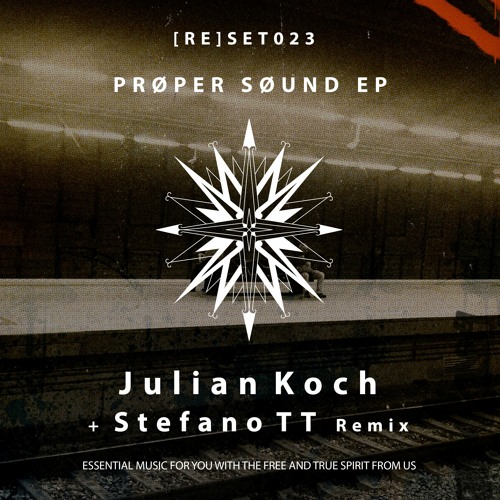 [RE]SET023 - Julian Koch - PRØPER SØUND [Stefano TT Remix]