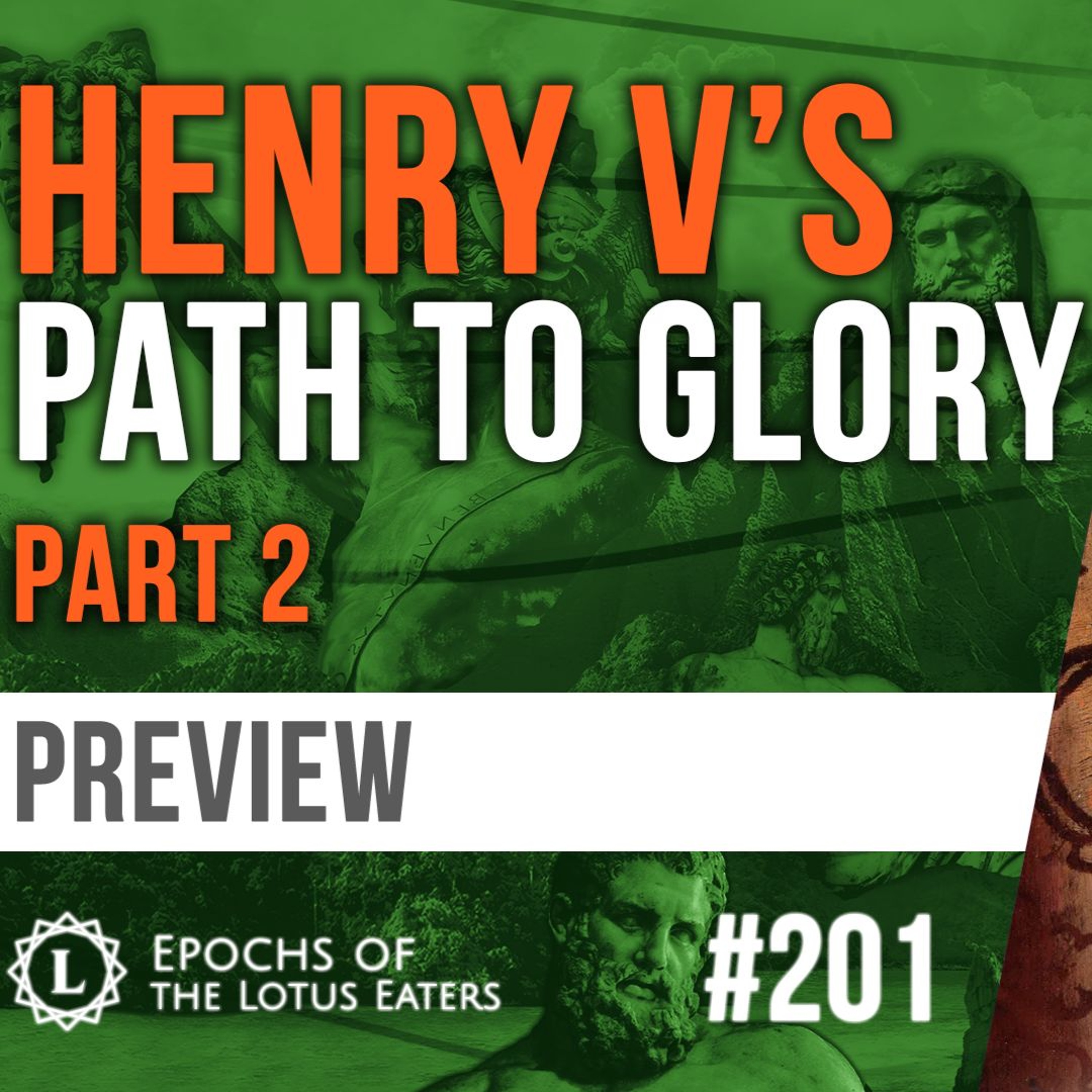 PREVIEW: Epochs #201 | Henry V: Part II
