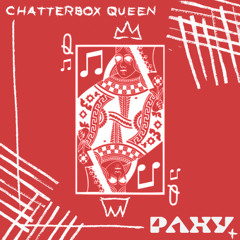 Chatterbox Queen