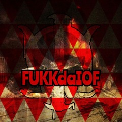 FUKKdaIOF