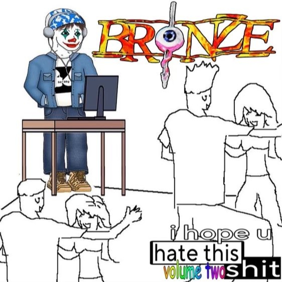 Listen to BRONZE56K RADIO: i hope u hate this shit vol 2 by bronze56k in  bronze56k playlist online for free on SoundCloud
