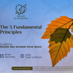 The Three Fundamental Principles - Class #8 - Shaykh Umar Quinn