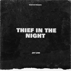 Thief In The Night (Prod. BeatsByFrost)