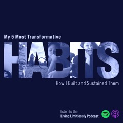 5 Transformative Habits And How I Built and Sustained Them