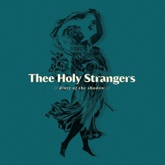 Thee Holy Strangers - A Star Is A Star