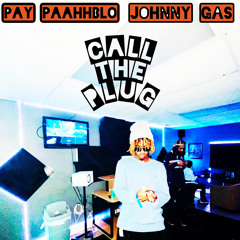 PAY PAAHHBLO x JOHNNY GAS - CALL THE PLUG