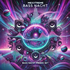 Mexxtreme - BASS Nacht Promo Set