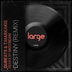DuBeats & T.Markakis | Destiny (Mo'Cream Remix)