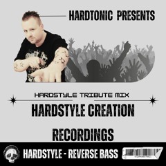 Hardtonic @ Mix Tribute To Hardstyle Creation Recordings