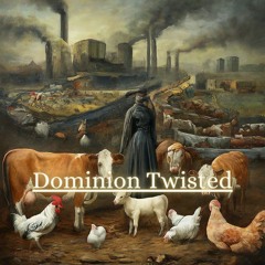 Dominion Twisted (x Suno)
