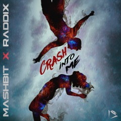 MashBit ft. Raddix - Crash Into Me