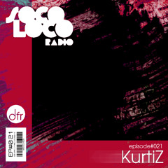 SOCO LOCO RADIO EP#021 | KURTIZ | Framewerk, Maze28, Cendryma, Antrim...