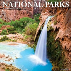 GET [PDF EBOOK EPUB KINDLE] National Parks 2021 Wall Calendar by  Willow Creek Press 📂