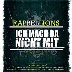 ICH MACH DA NICHT MIT - Rapbellions feat. Xavier Naidoo & Schwrzvyce - Video link in description -