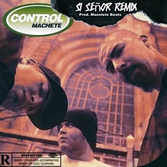 Si Señor Remix - Control Machete - Manolete Beats