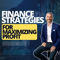 Finance Strategies To Maximize Profit