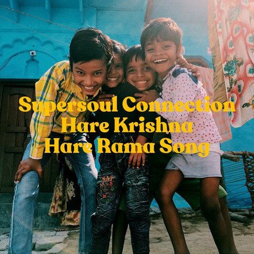 Supersoul Connection - Hare Krishna Hare Rama Song