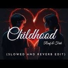 Rauf___Faik_-_Childhood___Slowed_-_Reverb__(256k).mp3