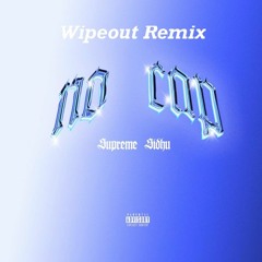 Wipeout- No Cap (Dhol Drill Remix) Ft. Supreme Sidhu