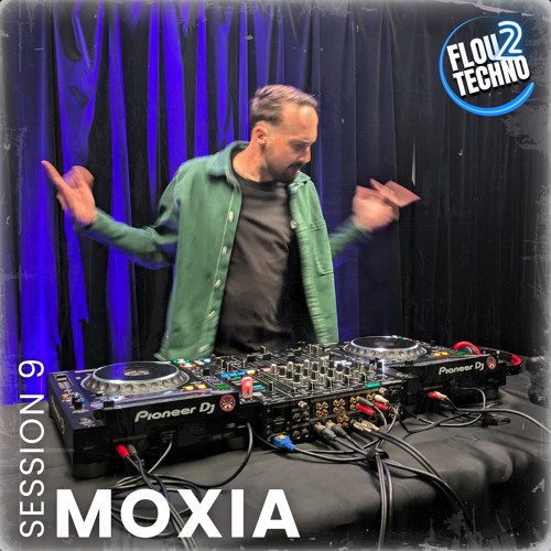 Moxia | SESSION 9