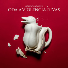 Oda a Violencia Rivas (feat. Ulises Thayer)