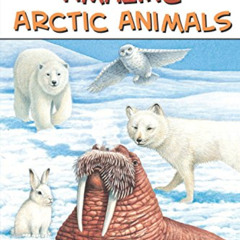 [FREE] KINDLE √ Amazing Arctic Animals (Penguin Young Readers, Level 3) by  Jackie Gl