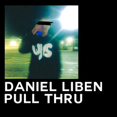 Daniel Liben - Pull Thru